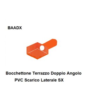 Bocchettone Terrazzo Pvc Arancio Spigolo Muro 3 Angoli scarico lato.