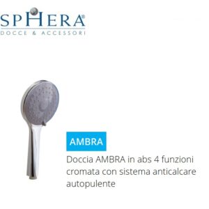 Doccia Ambra In Abs 4 Funzioni Cromata Con Sistema Anticalcare Autopulente.